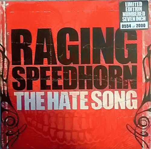 Raging Speedhorn : The Hate Song